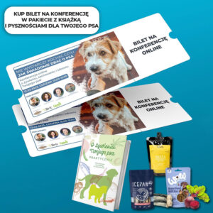 Konferencja online "Nie wystarczy kochać czyli jak świadomie dbać o psa" + książka + smaczki